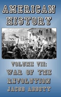 War of the Revolution by Abbott, Jacob