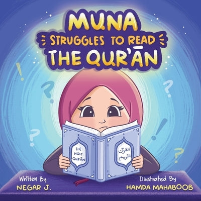 Muna Struggles to Read the Qur'an by Mahaboob, Hamda