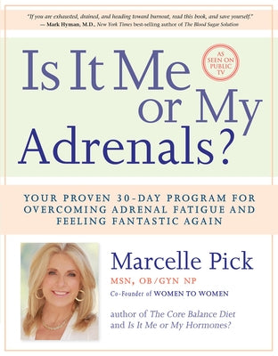 Is It Me or My Adrenals? by Pick, Obgyn