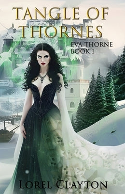 Tangle of Thornes: An Eva Thorne Novel by Clayton, Lorel