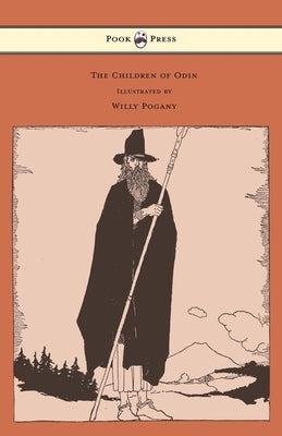 The Children of Odin - Illustrated by Willy Pogany by Colum, Padraic