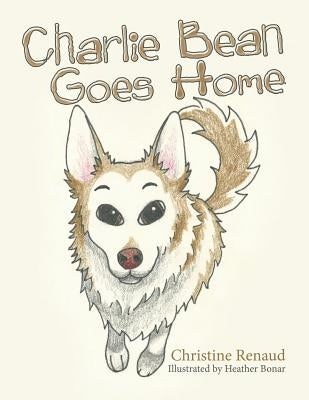 Charlie Bean Goes Home by Renaud, Christine