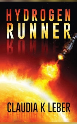 Hydrogen Runner by Leber, Claudia K.