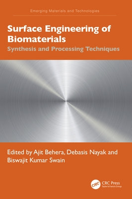 Surface Engineering of Biomaterials: Synthesis and Processing Techniques by Behera, Ajit
