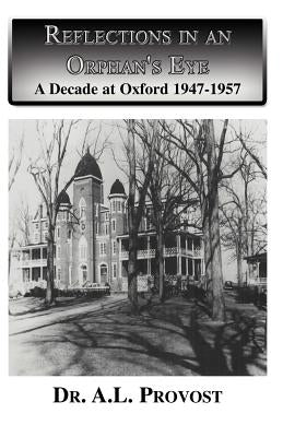 Reflections in an Orphan's Eye by Provost, A. L.