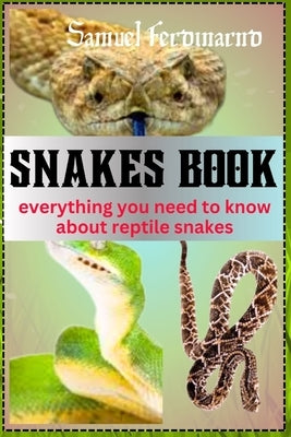 Prudence Book Snake Snakes Book: Everything You Need To Know About Reptile Snakes by ...