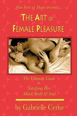 The Art of Female Pleasure by Cerise, Gabrielle