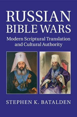 Russian Bible Wars by Batalden, Stephen K.