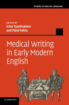 Medical Writing in Early Modern English by Taavitsainen, Irma