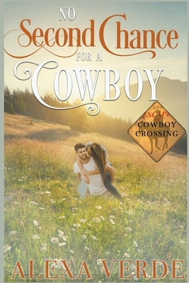 No Second Chance for a Cowboy by Verde, Alexa