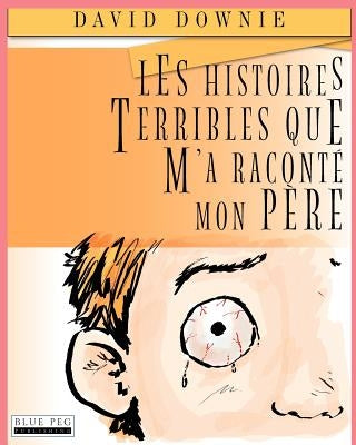 Les Histoires Terribles Que M'a Raconté Mon Père by Seroya, Tea