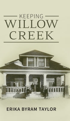 Keeping Willow Creek by Taylor, Erika