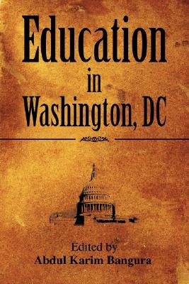 Education in Washington, DC by Bangura, Abdul Karim