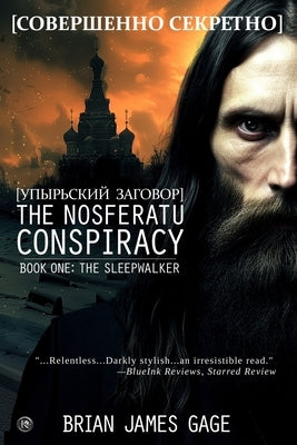 The Nosferatu Conspiracy: The Sleepwalker by Gage, Brian James