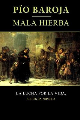 Mala hierba by Baroja, Pio