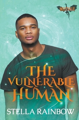 The Vulnerable Human by Rainbow, Stella