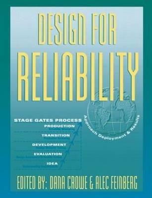 Design for Reliability by Crowe, Dana