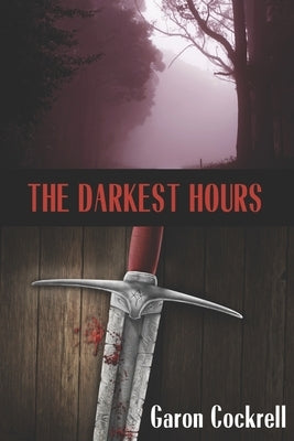 The Darkest Hours by Cockrell, Garon