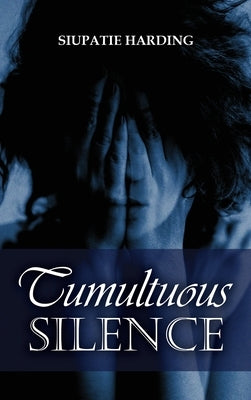 Tumultuous Silence by Harding, Siupatie
