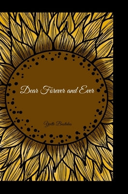 Dear Forever and Ever by Bastidas, Yvette