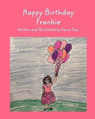 Happy Birthday Frankie by Foos, Kacie