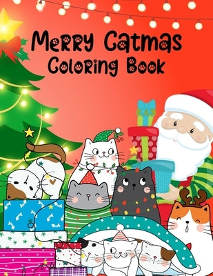 Merry Catmas Coloring Book: Cute Christmas Cat Coloring Book, Kawaii Christmas Coloring Book by Books, Fabblondies