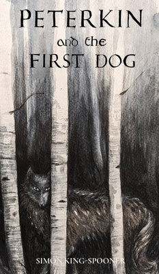 Peterkin and the First Dog by King-Spooner, Simon