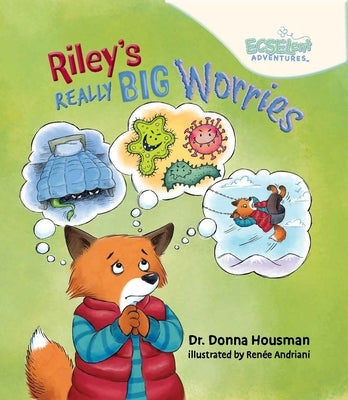 Riley's Really Big Worries by Housman, Donna