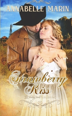 Strawberry Kiss by Marin, Annabelle