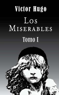 Los miserables (Tomo 1) by Hugo, Victor