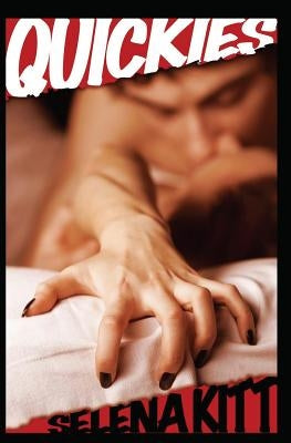 Quickies by Kitt, Selena