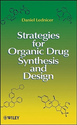 Strategies for Organic Drug Synthesis and Design by Lednicer, Daniel