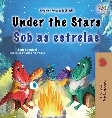 Under the Stars (English Portuguese Brazilian Bilingual Kids Book) by Sagolski, Sam