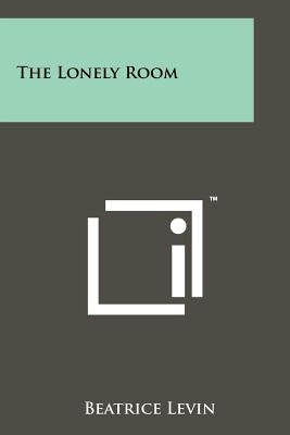 The Lonely Room by Levin, Beatrice