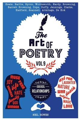 The Art of Poetry: Edexcel GCSE Relationships by Bowen, Neil