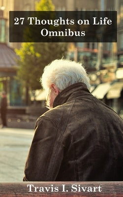 27 Thoughts on Life Omnibus: Book 1 - 4 by Sivart, Travis I.