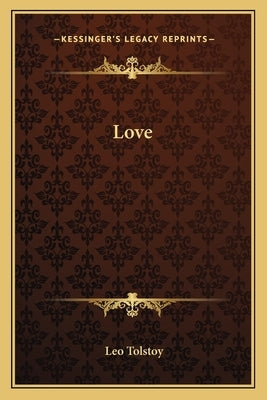 Love by Tolstoy, Leo