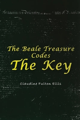 The Beale Treasure Codes: The Key by Ellis, Claudine