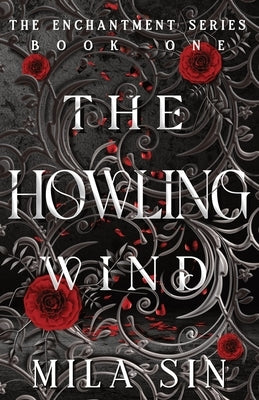 The Howling Wind: The Enchantment Series Book One by Sin, Mila
