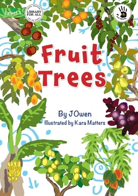 Fruit Trees - Our Yarning by Owen, Julie