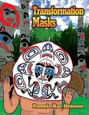 Transformation Masks - Coloring Book by Huteson, Pamela Rae