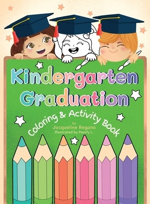 Kindergarten Graduation Coloring & Activity Book by Regano, Jacqueline