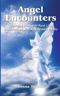 Angel Encounters by Turner, Jonna