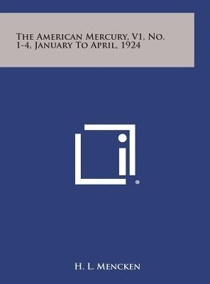 The American Mercury, V1, No. 1-4, January to April, 1924 by Mencken, H. L.