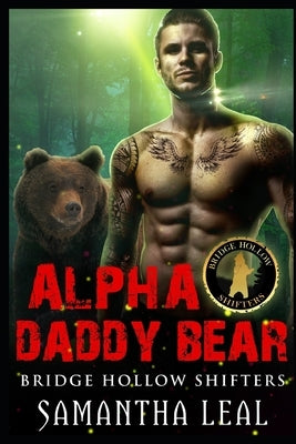 Alpha Daddy Bear by Leal, Samantha