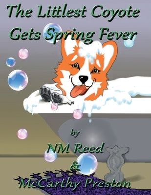 The Littles Coyote Gets Spring Fever by McCarthy Preston, Nm Reed &.