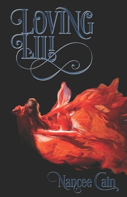 Loving Lili by Cain, Nancee