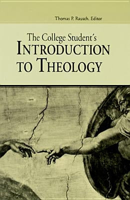 College Student's Introduction to Theology by Rausch, Thomas P.