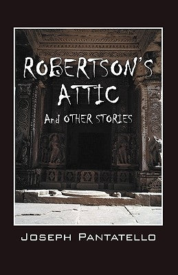 Robertson's Attic by Pantatello, Joseph