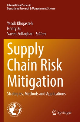 Supply Chain Risk Mitigation: Strategies, Methods and Applications by Khojasteh, Yacob